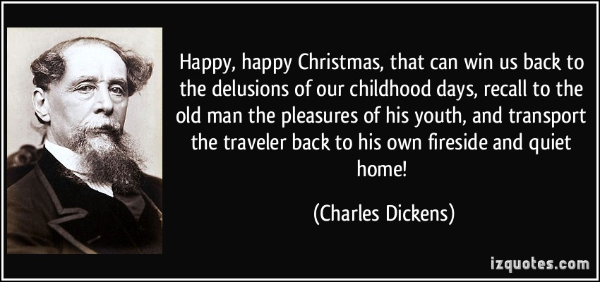 quote-happy-happy-christmas-that-can-win-us-back-to-the-delusions-of-our-childhood-days-recall-to-the-charles-dickens-50494